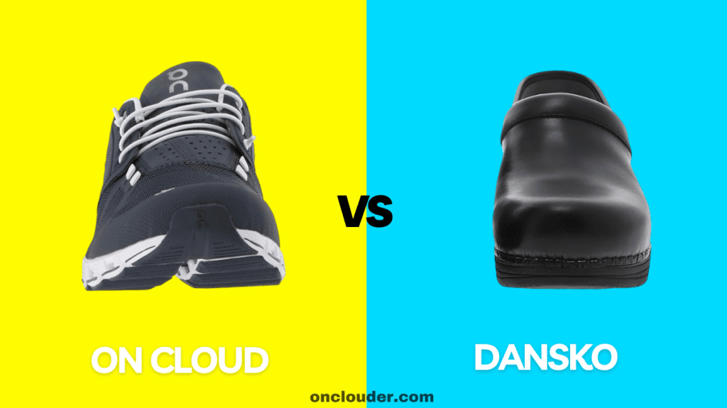 On Cloud vs Dansko