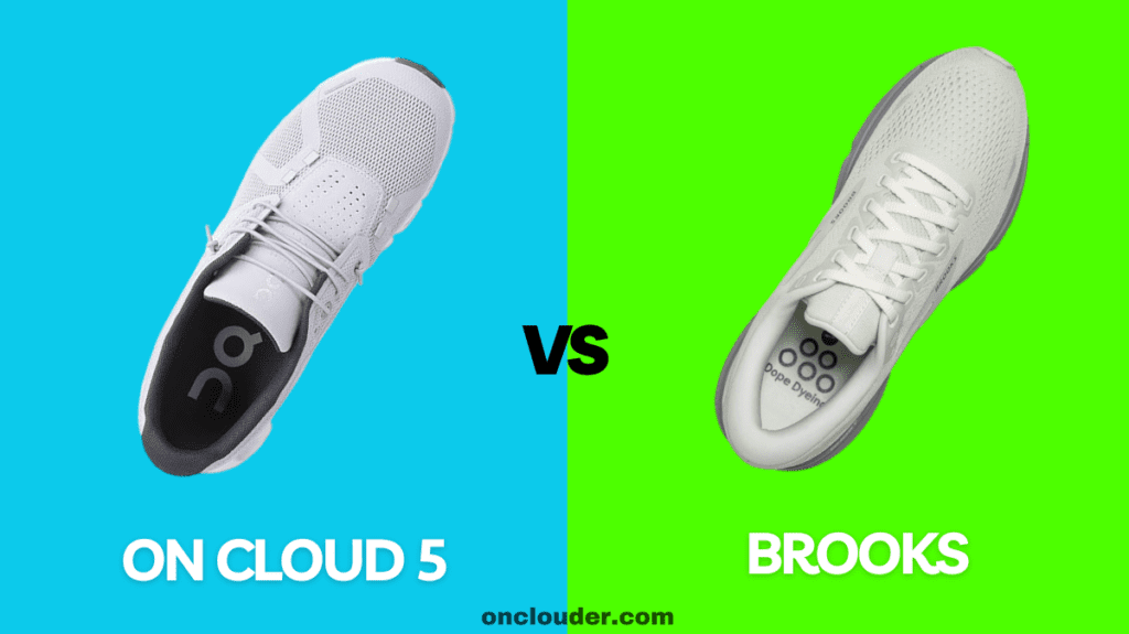 On Cloud 5 vs Brooks