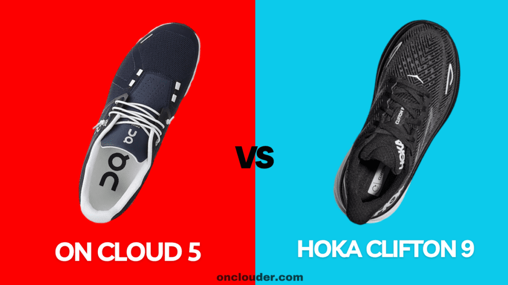 On Cloud 5 vs Hoka Clifton 9