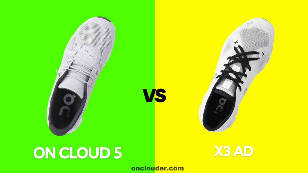 On Cloud 5 vs x3 Ad