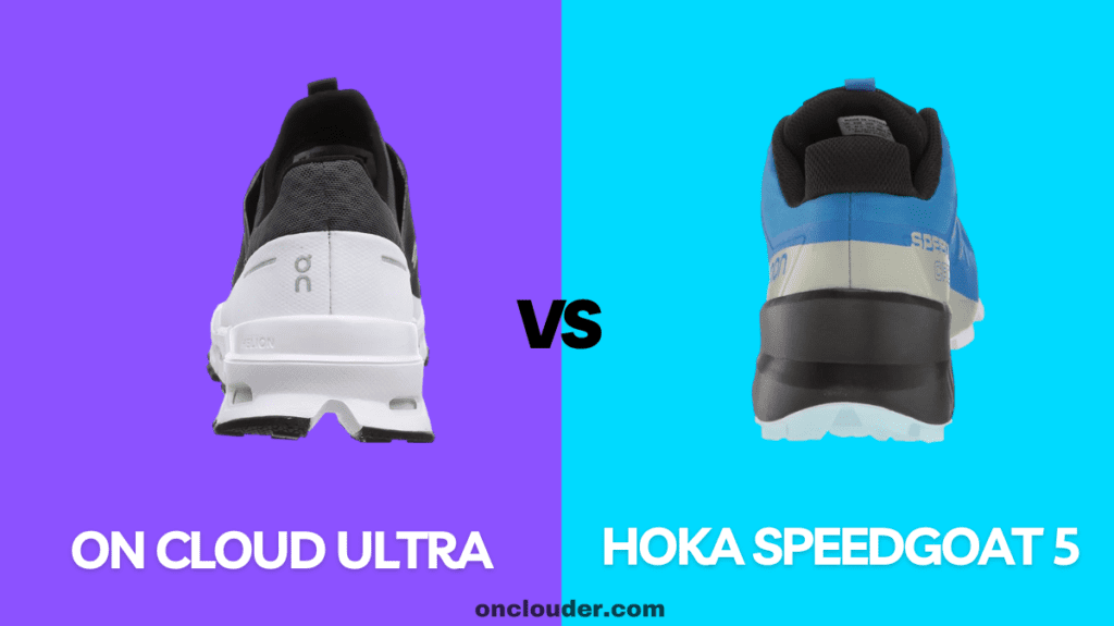 On Cloud Ultra vs Hoka Speedgoat 5