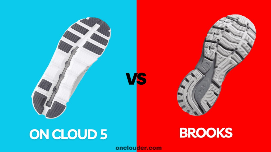 On Cloud 5 vs Brooks