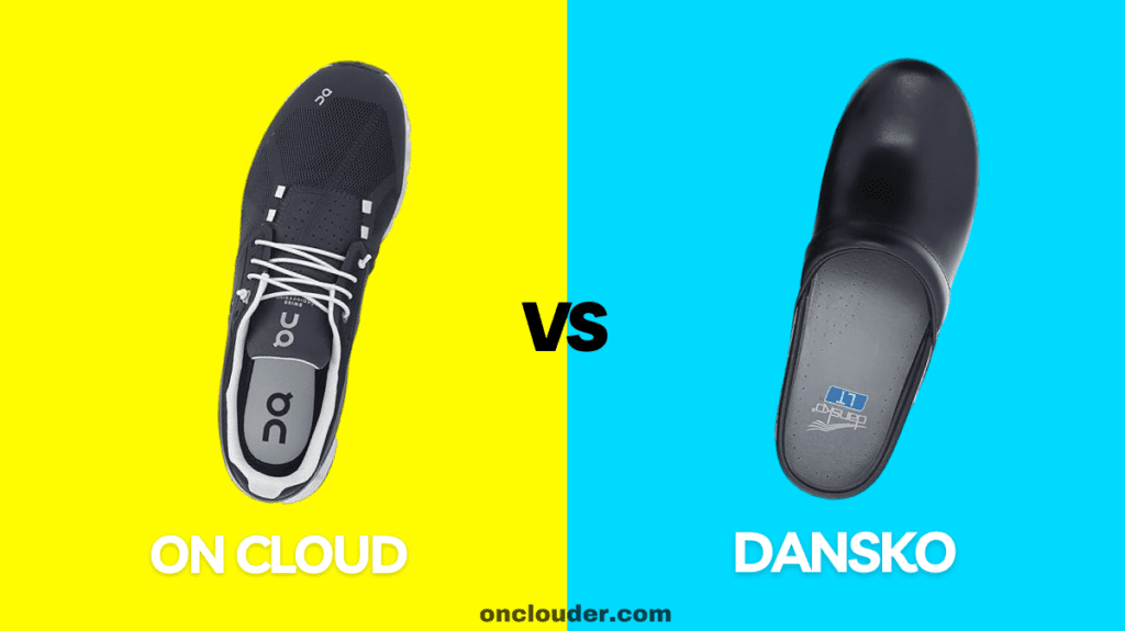 On Cloud vs Dansko