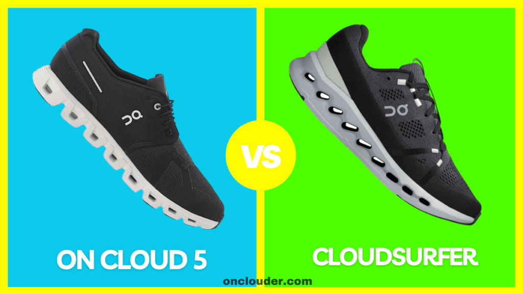 On Cloud 5 vs Cloudsurfer