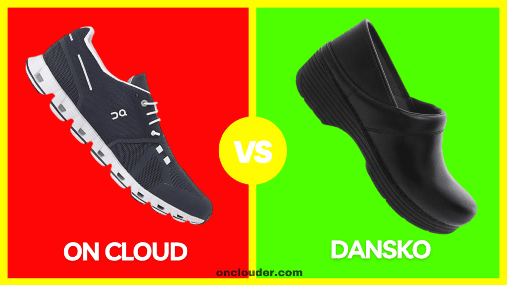 On Cloud vs Dansko