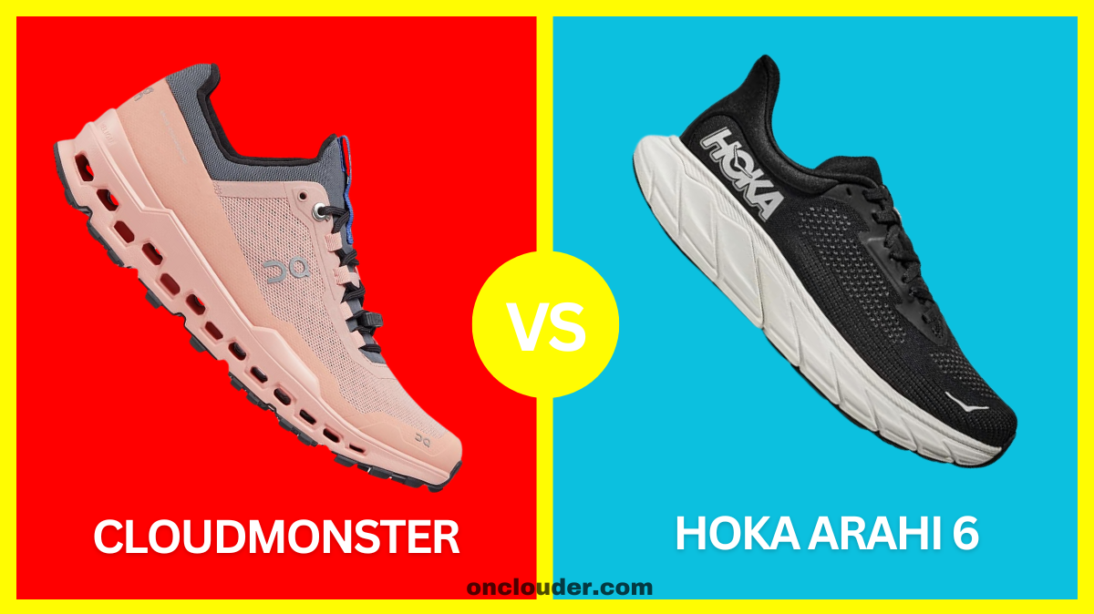 Cloudmonster vs Hoka Arahi 6