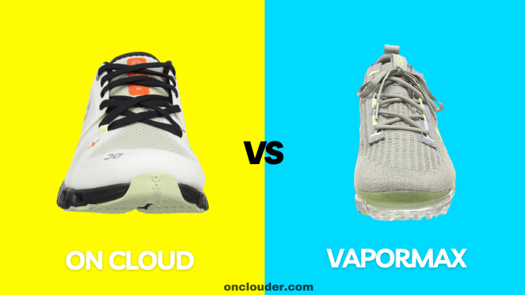 On Cloud vs Vapormax