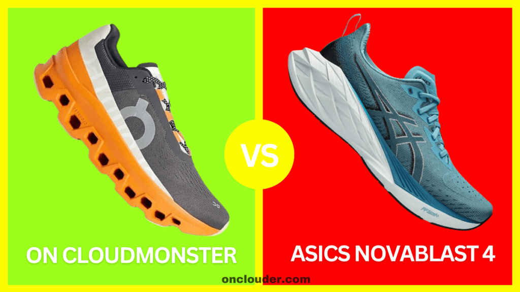 On Cloudmonster vs ASICS Novablast 4