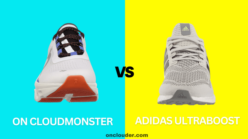 On Cloudmonster vs Adidas Ultraboost