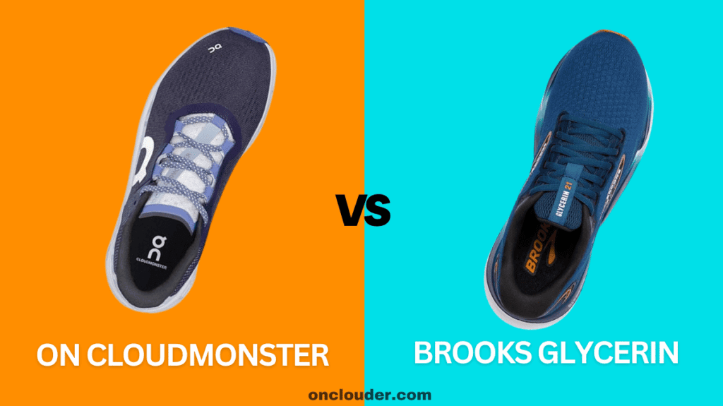 On Cloudmonster vs Brooks Glycerin