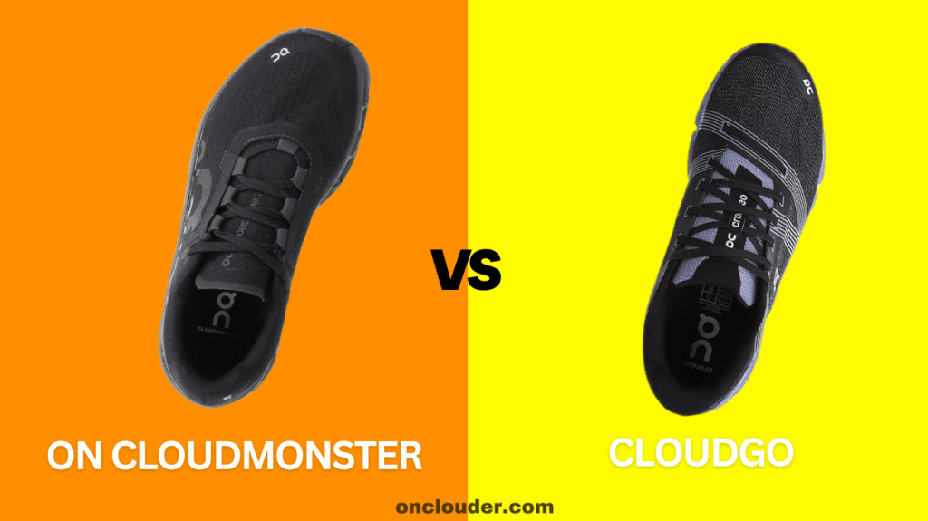 On Cloudmonster vs Cloudgo