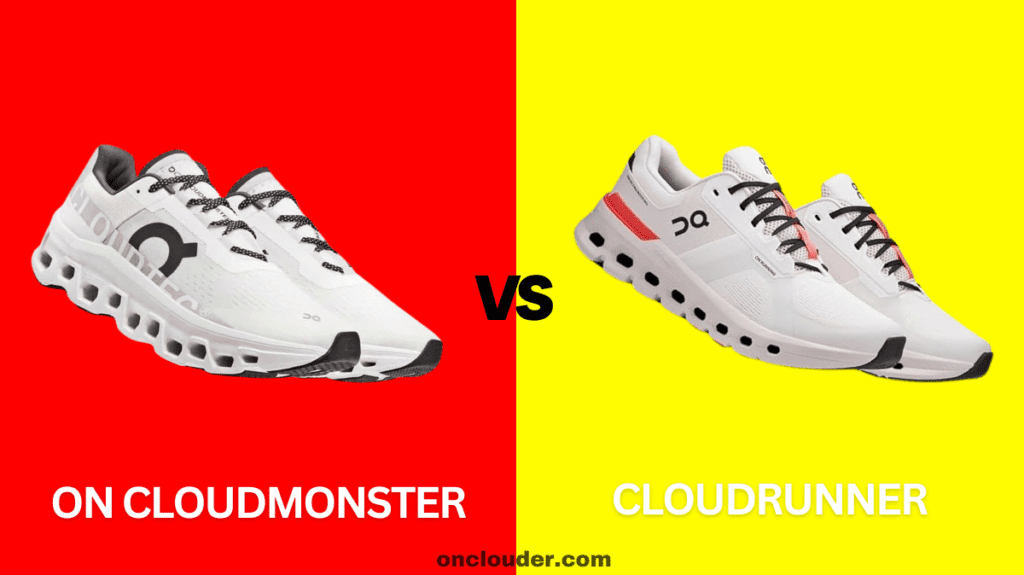 On Cloudmonster vs Cloudrunner