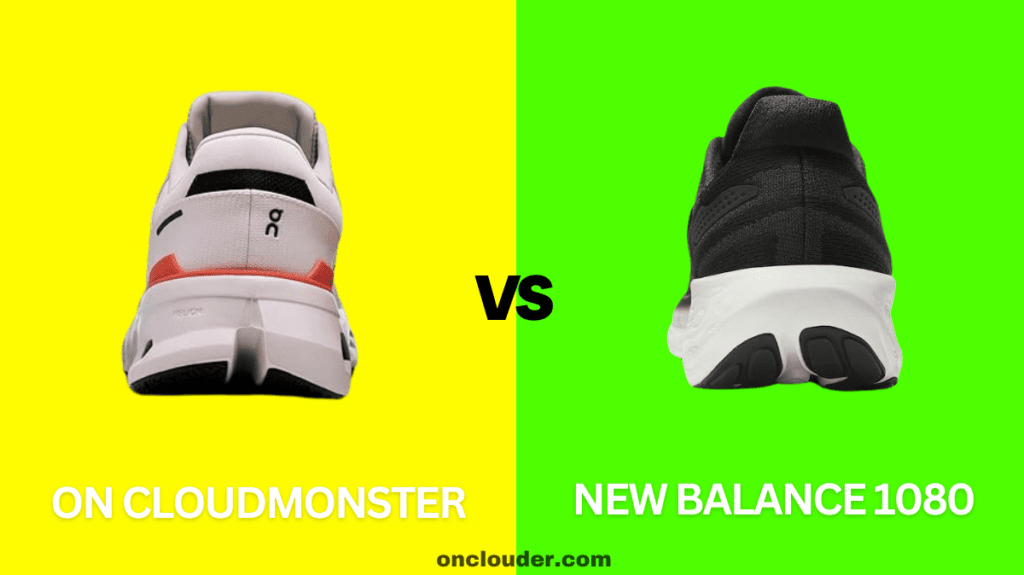 On Cloudmonster vs New Balance 1080