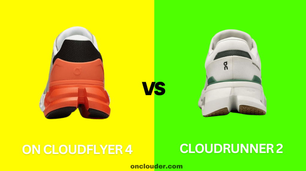 On Cloudflyer 4 vs Cloudrunner 2