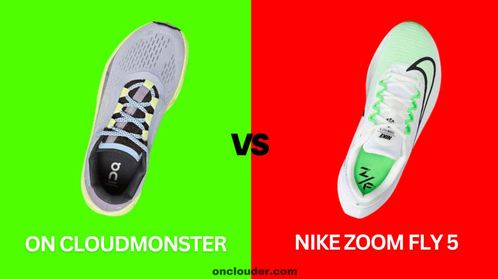 On Cloudmonster vs Nike Zoom Fly 5