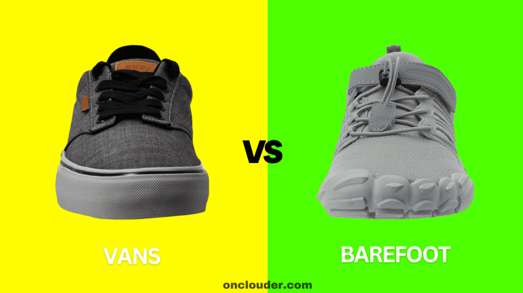 Vans vs Barefoot