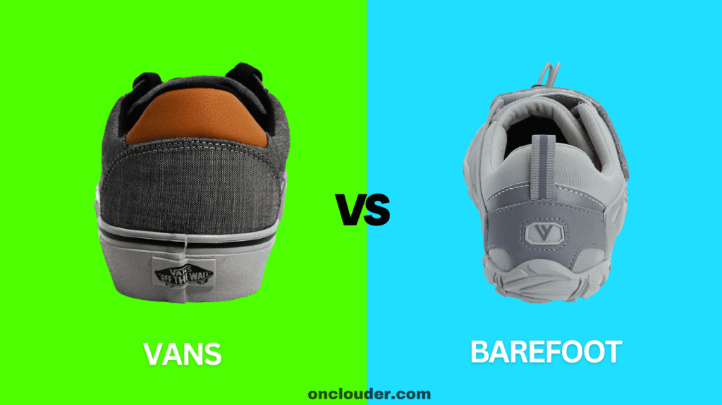 Vans vs Barefoot