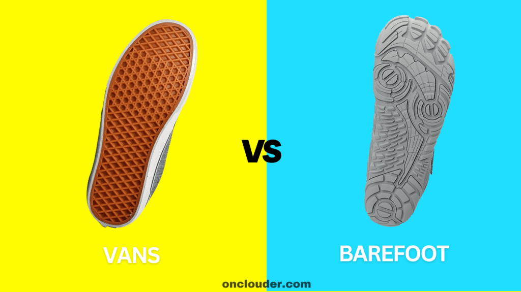 Vans vs Barefoot