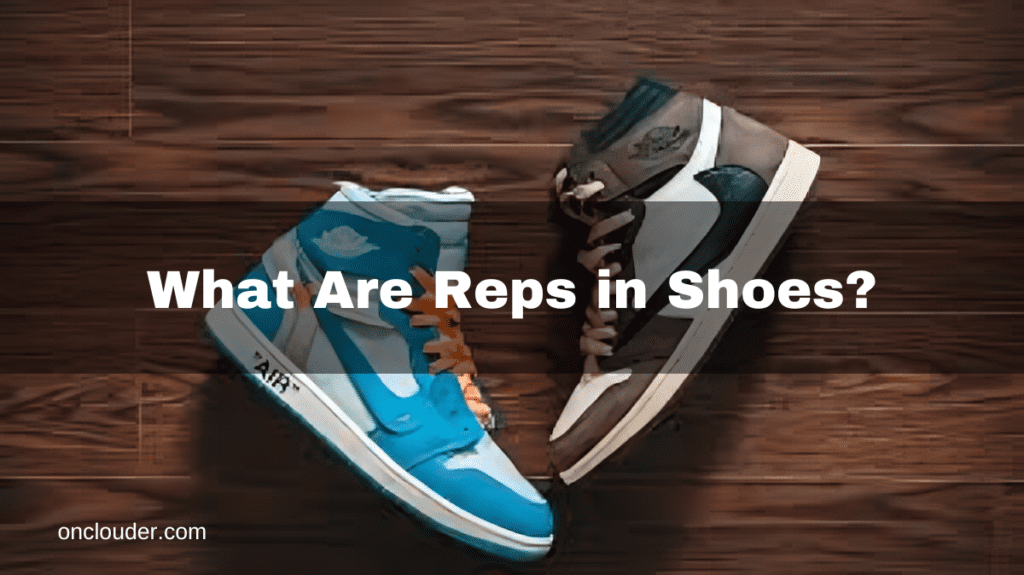 What Are Reps in Shoes